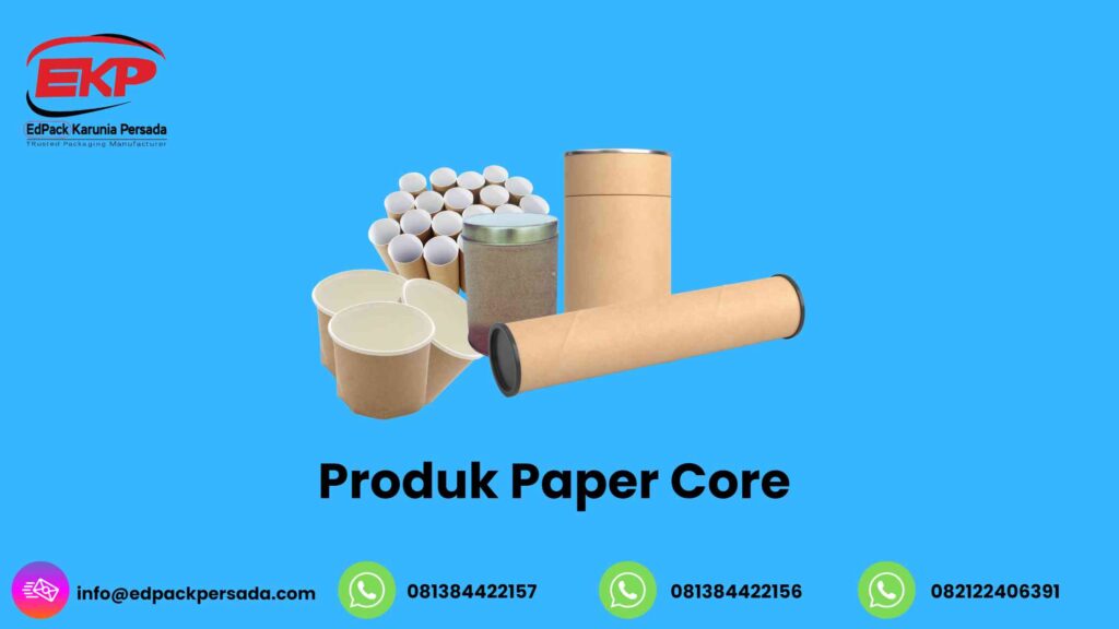 Paper Core Terbaik Untuk Kebutuhan Industri | Edpack Persada